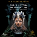B. J. Harrison Reads She, A History of Adventure - eAudiobook