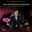 B. J. Harrison Reads The Mysterious Mansion - eAudiobook