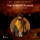 B. J. Harrison Reads The Scarlet Plague - eAudiobook