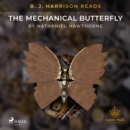 B. J. Harrison Reads The Mechanical Butterfly - eAudiobook