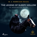 B. J. Harrison Reads The Legend of Sleepy Hollow - eAudiobook