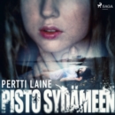 Pisto sydameen - eAudiobook