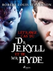 L'Etrange Cas du Dr Jekyll et de Mr Hyde - eBook