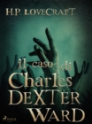 Il caso di Charles Dexter Ward - eBook