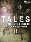 Tales of the Grotesque and Arabesque II - eBook