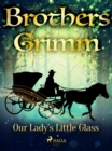 Our Lady's Little Glass - eBook