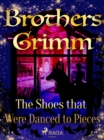 The Shoes that Were Danced to Pieces - eBook