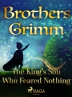 The King's Son Who Feared Nothing - eBook