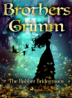 The Robber Bridegroom - eBook