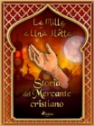 Storia del Mercante cristiano (Le Mille e Una Notte 29) - eBook