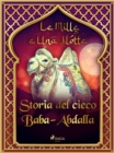 Storia del cieco Baba-Abdalla (Le Mille e Una Notte 55) - eBook