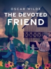 The Devoted Friend - eBook