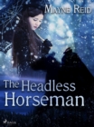 The Headless Horseman - eBook