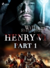 Henry VI, Part 1 - eBook