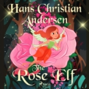 The Rose Elf - eAudiobook