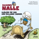 Rasmus Nalle hjalper Pip och Den rullande sangen - eAudiobook