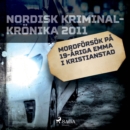 Mordforsok pa 19-ariga Emma i Kristianstad - eAudiobook