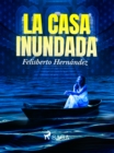 La casa inundada - eBook