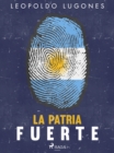 La patria fuerte - eBook