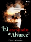 El asesinato de Alvarez - eBook