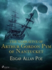 The Narrative of Arthur Gordon Pym of Nantucket - eBook