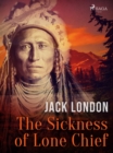 The Sickness of Lone Chief - eBook