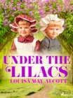 Under the Lilacs - eBook
