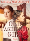 An Old Fashioned Girl - eBook