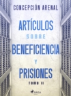 Articulos sobre beneficiencia y prisiones. Tomo II - eBook