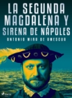La segunda Magdalena y sirena de Napoles - eBook