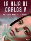 La hija de Carlos V - eBook