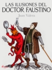 Las ilusiones del doctor Faustino - eBook