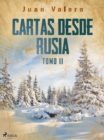Cartas desde Rusia Tomo II - eBook