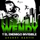 Wendy y el enemigo invisible - eAudiobook