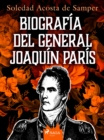 Biografia del general Joaquin Paris - eBook