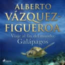 Viaje al fin del mundo: Galapagos - eAudiobook