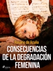 Consecuencias de la degradacion femenina - eBook