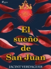El sueno de San Juan : Leyenda del Sagrado Corazon de Jesus - eBook