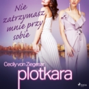 Plotkara 8: Nie zatrzymasz mnie przy sobie - eAudiobook