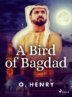 A Bird of Bagdad - eBook