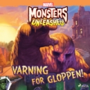 Monsters Unleashed - Varning for Gloppen! - eAudiobook