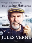 Voyages et aventures du capitaine Hatteras - eBook