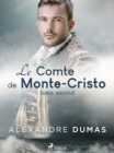 Le Comte de Monte-Cristo (Tome Second) - eBook