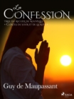 La Confession - tiree du recueil de nouvelles « Contes du jour et de la nuit » - eBook