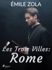 Les Trois Villes : Rome - eBook