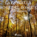 La estrella sobre el bosque - eAudiobook