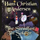The Steadfast Tin Soldier - eAudiobook