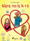 Klara con la K 1-5 - eBook