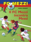 FC Mezzi 4 - Il FC Mezzi incontra Messi - eBook