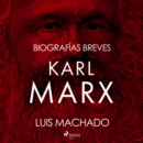 Biografias breves - Karl Marx - eAudiobook